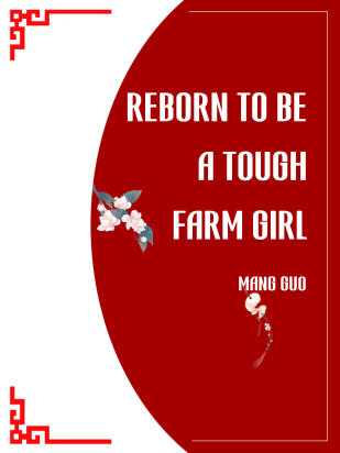 Reborn to be a Tough Farm Girl